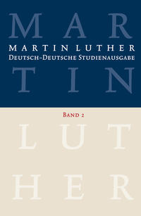 Martin Luther: Deutsch-Deutsche Studienausgabe Band 2