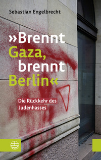 »Brennt Gaza, brennt Berlin«
