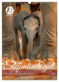 Elefantisch gut (Wandkalender 2025 DIN A3 hoch), CALVENDO Monatskalender