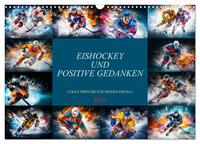 Eishockey und positive Gedanken (Wandkalender 2025 DIN A3 quer), CALVENDO Monatskalender