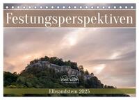 Festungsperspektiven - Elbsandstein (Tischkalender 2025 DIN A5 quer), CALVENDO Monatskalender