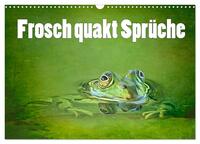 Frosch quakt Sprüche (Wandkalender 2025 DIN A3 quer), CALVENDO Monatskalender