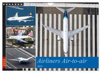 Airliners Air-to-air (Wandkalender 2025 DIN A4 quer), CALVENDO Monatskalender