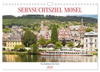 Sehnsuchtsziel Mosel (Wandkalender 2025 DIN A4 quer), CALVENDO Monatskalender