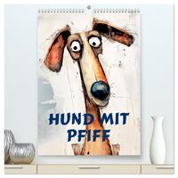 Hund mit Pfiff (hochwertiger Premium Wandkalender 2025 DIN A2 hoch), Kunstdruck in Hochglanz