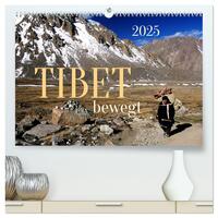 Tibet bewegt (hochwertiger Premium Wandkalender 2025 DIN A2 quer), Kunstdruck in Hochglanz