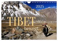 Tibet bewegt (Wandkalender 2025 DIN A4 quer), CALVENDO Monatskalender