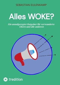 Alles WOKE?