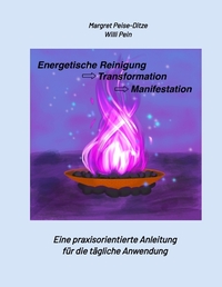 Energetische Reinigung -> Transformation -> Manifestation