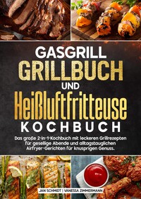 Gasgrill Grillbuch und Heißluftfritteuse Kochbuch