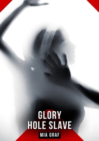 Glory Hole Slave