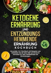 Ketogene Ernährung und Entzündungshemmende Ernährung Kochbuch