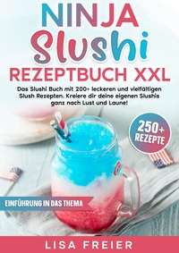 Ninja Slushi Rezeptbuch XXL