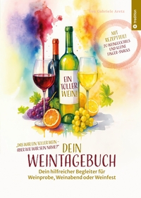 Ein toller Wein! Dein Weintagebuch