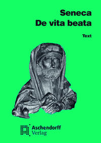 De vita beata. Vollständige Ausgabe. Text (Latein)
