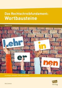 Das Rechtschreibfundament: Wortbausteine