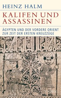 Historische Bibliothek der Gerda Henkel Stiftung / Kalifen und Assassinen