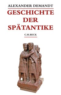 Beck's Historische Bibliothek / Geschichte der Spätantike