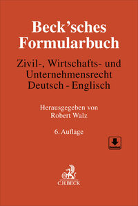 Beck'sches Formularbuch Zivil-, Wirtschafts- und Unternehmensrecht: Deutsch-Englisch