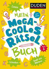 Mein megacooles Rätselbuch - Lesen | Schreiben | Spaß mit Wörtern - ab 8 Jahren - Band 3. Bunt gemischte Ferienbeschäftigung für schlaue Kids