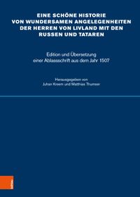 Eine schöne Historie von wundersamen Angelegenheiten der Herren von Livland mit den Russen und Tataren
