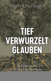 Tief verwurzelt glauben