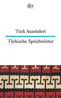 Türk Atasözleri Türkische Sprichwörter