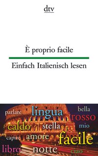 È proprio facile Einfach Italienisch lesen