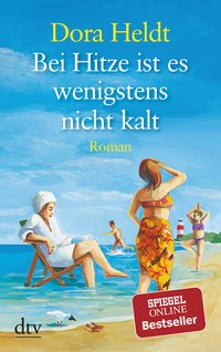 Bei Hitze ist es wenigstens nicht kalt