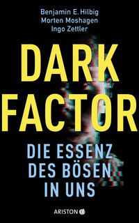 Dark Factor - die Essenz des Bösen in uns