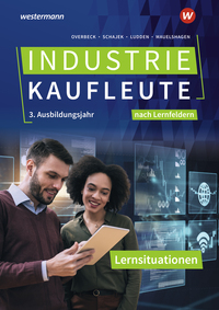 Industriekaufleute - Ausgabe nach Ausbildungsjahren und Lernfeldern