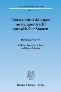 Neuere Entwicklungen im Religionsrecht europäischer Staaten.