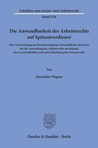 Die Anwendbarkeit des Arbeitsrechts auf Spitzenverdiener.