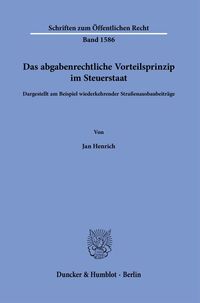 Das abgabenrechtliche Vorteilsprinzip im Steuerstaat