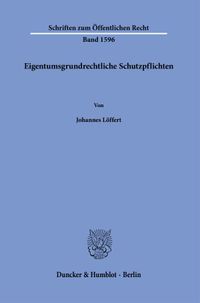 Eigentumsgrundrechtliche Schutzpflichten