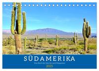 Südamerika - Vom Reich der Inka bis nach Patagonien (Tischkalender 2025 DIN A5 quer), CALVENDO Monatskalender