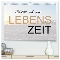 Erlebe mit mir Lebenszeit (hochwertiger Premium Wandkalender 2025 DIN A2 quer), Kunstdruck in Hochglanz