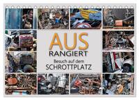 Ausrangiert Besuch auf dem Schrottplatz (Tischkalender 2025 DIN A5 quer), CALVENDO Monatskalender