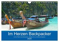 Im Herzen Backpacker - Auf den Pfaden eines Backpackers - Beliebte Orte und Sehenswürdigkeiten (Wandkalender 2025 DIN A4 quer), CALVENDO Monatskalender