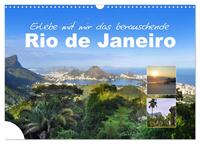 Erlebe mit mir das berauschende Rio de Janeiro (Wandkalender 2025 DIN A3 quer), CALVENDO Monatskalender