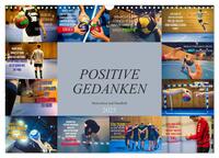Positive Gedanken - Motivation und Handball (Wandkalender 2025 DIN A3 quer), CALVENDO Monatskalender