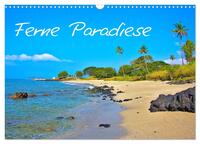 Ferne Paradiese (Wandkalender 2025 DIN A3 quer), CALVENDO Monatskalender