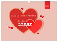 Zitate und Sprüche In Sachen LIEBE (Wandkalender 2025 DIN A3 quer), CALVENDO Monatskalender