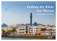 Entlang der Küste von Muscat (Tischkalender 2025 DIN A5 quer), CALVENDO Monatskalender