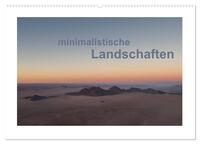 minimalistische Landschaften (Wandkalender 2025 DIN A2 quer), CALVENDO Monatskalender