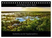 Australien 2025 Kimberley aus der Vogelperspektive (Tischkalender 2025 DIN A5 quer), CALVENDO Monatskalender