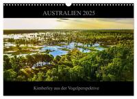 Australien 2025 Kimberley aus der Vogelperspektive (Wandkalender 2025 DIN A3 quer), CALVENDO Monatskalender