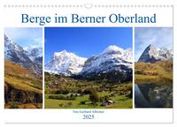 Berge im Berner Oberland (Wandkalender 2025 DIN A3 quer), CALVENDO Monatskalender