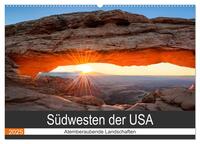 Südwesten der USA - Atemberaubende Landschaften (Wandkalender 2025 DIN A2 quer), CALVENDO Monatskalender