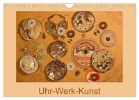 Uhr-Werk-Kunst (Wandkalender 2025 DIN A4 quer), CALVENDO Monatskalender